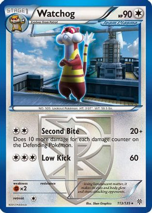 Watchog (Team Plasma) (113) - 113/108 [Plasma Storm] Reverse Holofoil