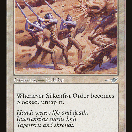 Silkenfist Order [Nemesis]