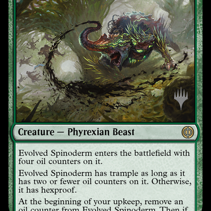 Evolved Spinoderm [Phyrexia: All Will Be One Promos]