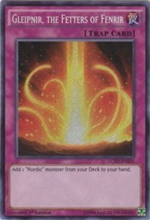Gleipnir, the Fetters of Fenrir (Secret Rare) [LC5D-EN203] 1st Edition