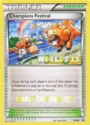 Champions Festival - BW95 (Worlds 13) [Quarter-Finalist] - null/null [Black and White Promos]