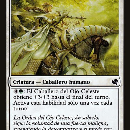 Knight of the Skyward Eye - Caballero del Ojo Celeste  [Salvat 2011]