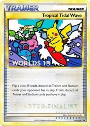 Tropical Tidal Wave - HGSS18 (Worlds 10) [Quarter-Finalist] - null/null [HGSS Promos]