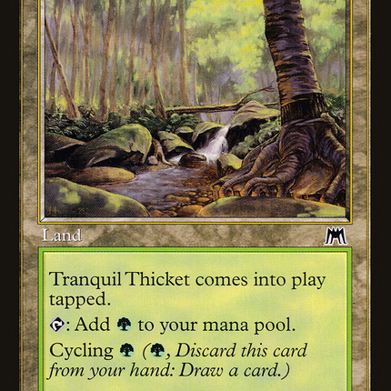 Tranquil Thicket [Onslaught]