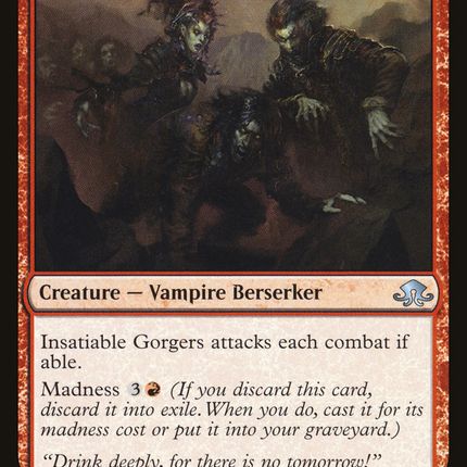 Insatiable Gorgers [Eldritch Moon]
