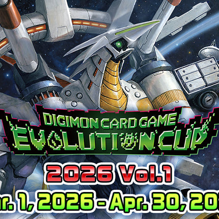 DIGIMON CARD GAME Evolution Cup 2026 Vol. 1 - Sat. March 7, 12PM