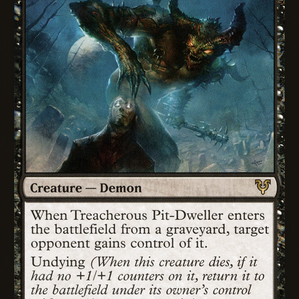 Treacherous Pit-Dweller [Avacyn Restored]