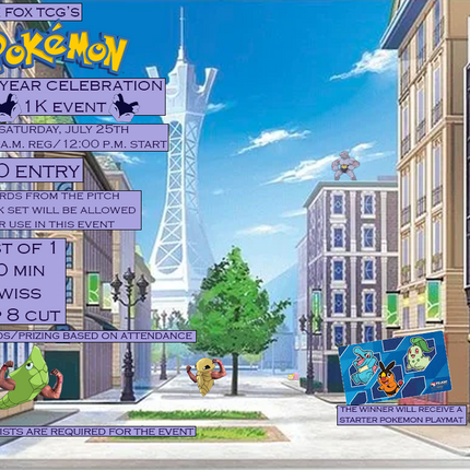 Pokemon Mid-Year Celebration 1K July 25th 12PM