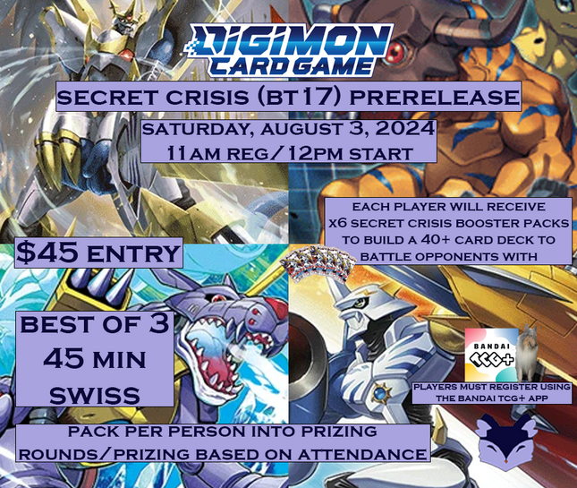 Digimon Secret Crisis (BT17) Prerelease Event Dark Fox TCG Digimon Secret Crisis (BT17) Prerelease Event Dark Fox TCG