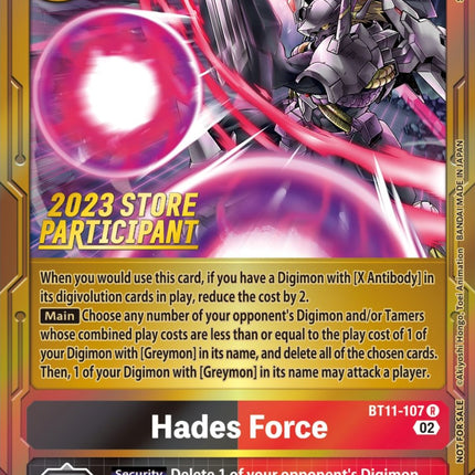 Hades Force [BT11-107] (2023 Store Participant) [Dimensional Phase Promos]