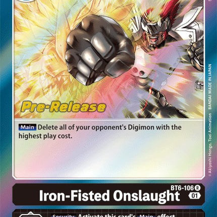 Iron-Fisted Onslaught [BT6-106] [Double Diamond Pre-Release Cards]